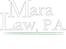 Mara Law, P.A. | Protecting You, Your Family and Your Assets